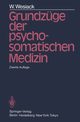 Grundzge der Psychosomatischen Medizin, Wesiack W.