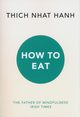 How to Eat, Nhat Hanh Thich