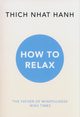 How to Relax, Hanh Thich Nhat