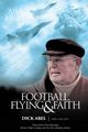 Football, Flying & Faith, Abel Dick