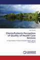 Clients/Patients Perception of Quality of Health Care Services, Samuel Atser