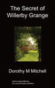 The Secret of Willerby Grange, Mitchell Dorothy M