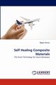 Self Healing Composite Materials, Verma Rajeev