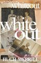 Whiteout, Merrill Hugh