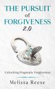 The Pursuit of Forgiveness 2.0, Reese Melissa