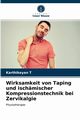 Wirksamkeit von Taping und ischmischer Kompressionstechnik bei Zervikalgie, T Karthikeyan