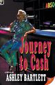 Journey to Cash, Bartlett Ashley