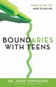 Boundaries with Teens, Townsend John