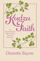 Kudzu Faith, Bayne Donette