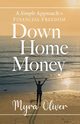 Down Home Money, Oliver Myra