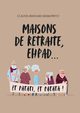 Maisons de retraite, ehpad... et patati, et patata !, Berkowitz Claude-Bernard