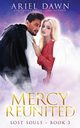 Mercy Reunited, Dawn Ariel