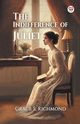 The Indifference of Juliet, Richmond Grace S.
