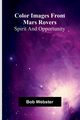 Color Images From Mars Rovers; Spirit And Opportunity, Webster Bob
