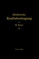 Die Niederspannungs- Und Hochspannungs-Leitungsanlagen, Kyser Dipl -Ing Herbert