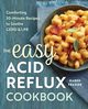 The Easy Acid Reflux Cookbook, Frazier Karen