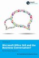 Thinking of...Microsoft Office 365 and the Business Conversation? Ask the Smart Questions, Parker Stephen JK