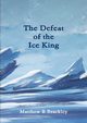 The defeat of the Ice King, Brackley Matthew R