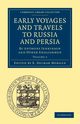 Early Voyages and Travels to Russia and Persia, 