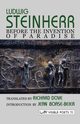 Before the Invention of Paradise, Steinherr Ludwig