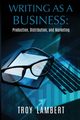 Writing as a Business, Lambert Troy