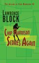 Chip Harrison Scores Again, Block Lawrence
