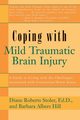 Coping with Mild Traumatic Brain Injury, Stoler Diane Roberts