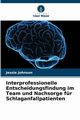 Interprofessionelle Entscheidungsfindung im Team und Nachsorge fr Schlaganfallpatienten, Johnson Jessie