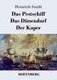 Das Pestschiff / Das Dnendorf / Der Kaper, Smidt Heinrich