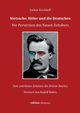 Nietzsche, Hitler und die Deutschen, Kirchhoff Jochen