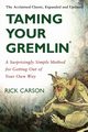 Taming Your Gremlin (Revised Edition), Carson Rick