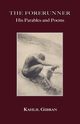 The Forerunner, Gibran Kahlil