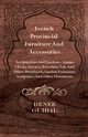 French Provincial - Furniture and Accessories - For Interiors and Gardens, Guibal Renee