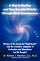 A Map to Healing and Your Essential Divinity Through Theta Consciousness, Newton Robert J.