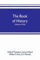 The book of history. The World's Greatest War, from the Outbreak of the war to the treaty of Versailles with more than 1,000 illustrations (Volume XVIII), Thompson Holland