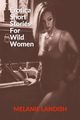 Erotica Short Stories For Wild Women, Landish Melanie