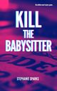 Kill the Babysitter, Sparks Stephanie