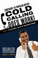 Contrary to Popular Belief-Cold Calling Does Work!, Caponi Barry D.