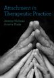 Attachment in Therapeutic Practice, Holmes Jeremy