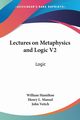 Lectures on Metaphysics and Logic V2, Hamilton William