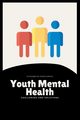 Youth Mental Health, SOPHIA OHETA