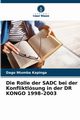 Die Rolle der SADC bei der Konfliktlsung in der DR KONGO 1998-2003, Kapinga Dago Ntumba