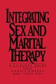 Integrating Sex And Marital Therapy, Weeks Gerald R.