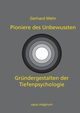 Pioniere des Unbewussten, Wehr Gerhard