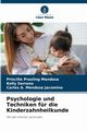 Psychologie und Techniken fr die Kinderzahnheilkunde, Prasling Mendoza Priscilla