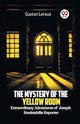 The Mystery of the Yellow Room Extraordinary Adventures of Joseph Rouletabille Reporter, Leroux Gaston