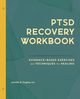 PTSD Recovery Workbook, Hughes Jennifer B