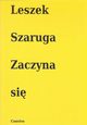 Zaczyna si, Szaruga Leszek
