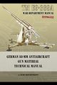 TM E9-369A German 88-mm Antiaircraft Gun Material Technical Manual, Department War
