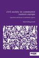 Civil Society in Communist Eastern Europe, Killingsworth Matt